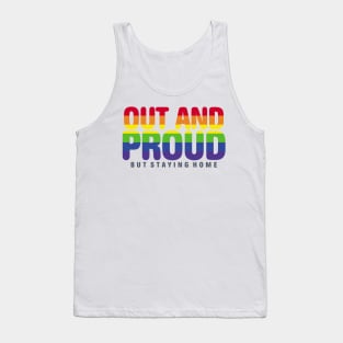 Out And Proud But Staying Home LGBT Filled Tank Top